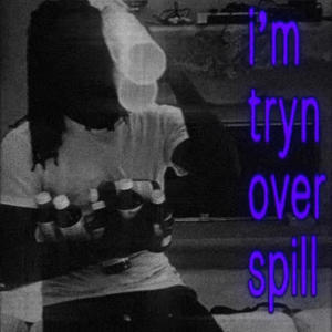 OverSpill (Explicit)