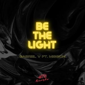 Be The Light (feat. Mission)