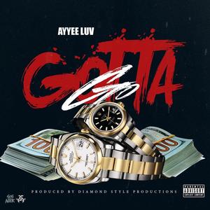 Gotta Go (Explicit)