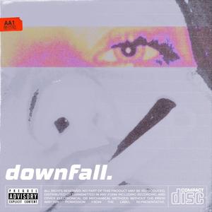 downfall (Explicit)