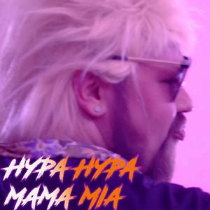 Hypa Hypa Mama Mia (feat. Kalle Koschinsky) [Explicit]