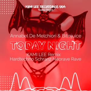 Today Night (feat. Annabel De Melchiori & Bitinjuice) (Kami Lee Remix)
