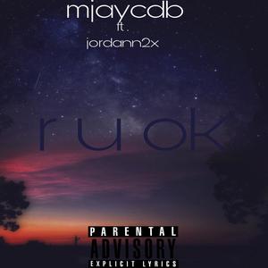 R U OK (feat. jordann2x) (Explicit)