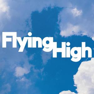 FLYING HIGH
