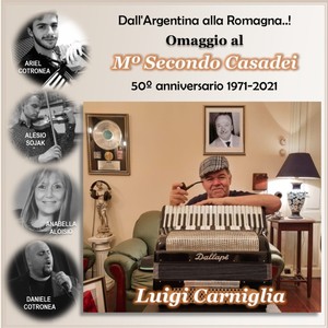 "Dall'argentina alla romagna..!" omaggio al mº secondo casadei 50º anniversario 1971-2021