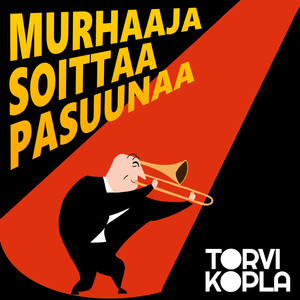 Murhaaja soittaa pasuunaa