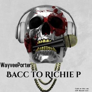 Bacc to Richie P (Explicit)