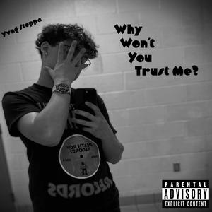 Why Don't You Trust Me?