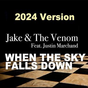 When The Sky Falls Down (feat. Justin Marchand) [2024 Version]