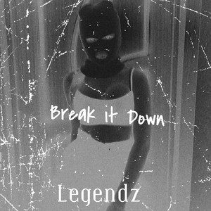 Break It Down (Explicit)