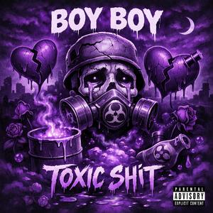 Toxic Shit (Explicit)