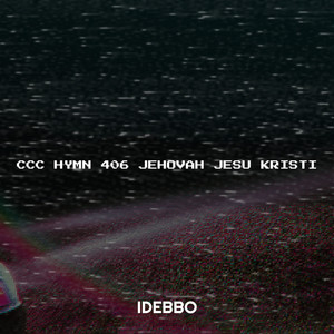 CCC Hymn 406 Jehovah Jesu Kristi (Explicit)