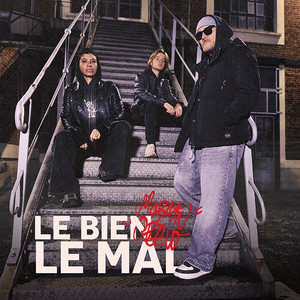 Le Bien Le Mal (Explicit)