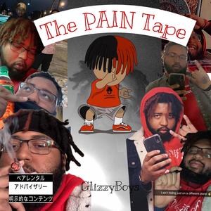 The Pain Tape (Explicit)