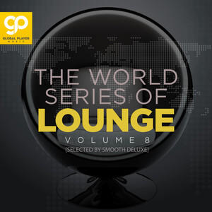 The World Series of Lounge, Vol. 8 (Explicit)