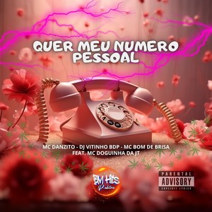 Quer Meu Numero Pessoal (Explicit)