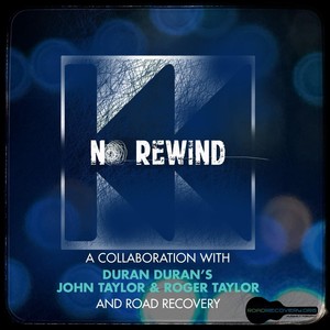 No Rewind (feat. John Taylor & Roger Taylor) (Explicit)