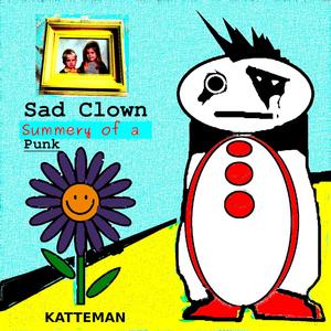 Sad Clown Summary of a Punk