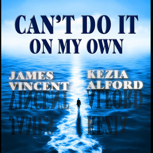 Can't Do it on My Own (feat. Kezia Alford)