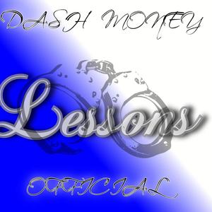 Lessons (feat. Dash Money & Official) (Explicit)