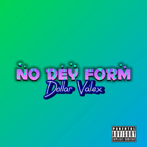 No Dey Form (Cover) [Explicit]