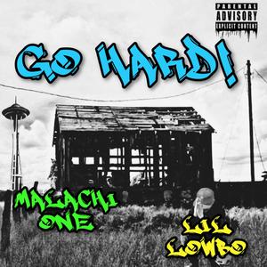 Go Hard (feat. Lil Lowbo) (Explicit)