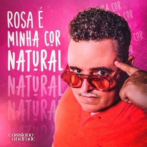 Rosa É Minha Cor Natural