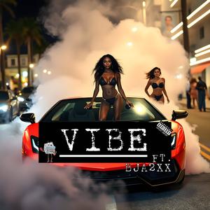 Vibe (feat. Bjay2XX) [Explicit]