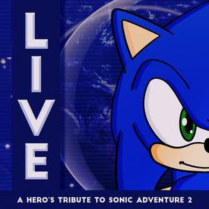 Live: A Hero's Tribute to Sonic Adventure 2