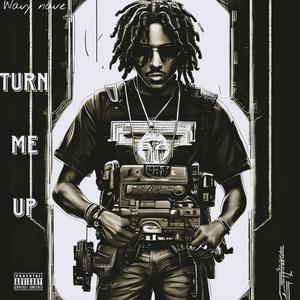 Turn Me Up Freestyle (Explicit)