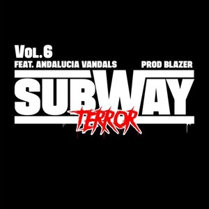 Subway Terror Vol.6 prod by Blazer (Explicit)