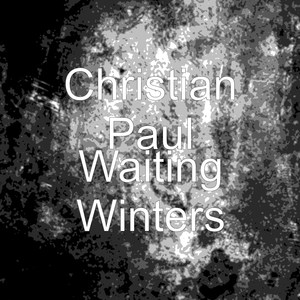 Christian Paul - Waiting Winters