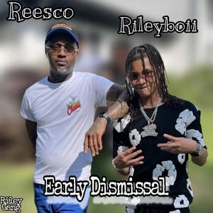 Early Dismisal (feat. RileyBoii) (Explicit)