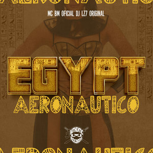 Egipty Aeronautico (Explicit)