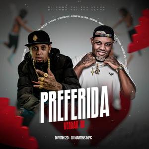 PREFERIDA, (OI COMO VAI SUA LINDA) - VERSÃO BH (feat. DJ MARTINS MPC)