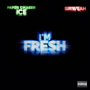 I'm Fresh(feat. Sirweah) (Explicit)