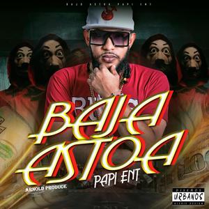 Baja Astoa (Explicit)