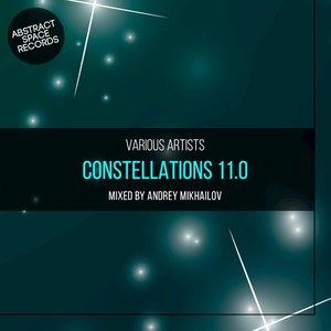 Constellations 11.0 (Mixed by Andrey Mikhailov)