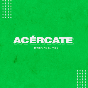 Acércate(feat. El Trilo)