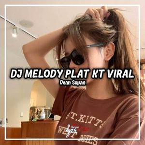 DJ Mashup X Melody Plat Kt