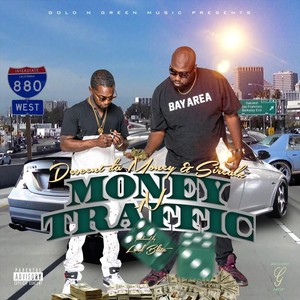 Descent da Money - Money n Traffic(feat. Sirealz) (Explicit)