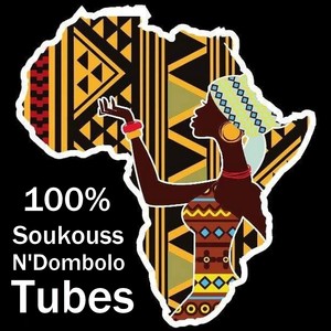 100% Soukouss n'dombolo tubes