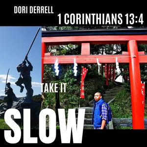 Take It Slow (1 Corinthians 13:4)