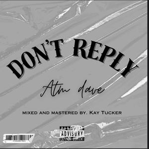 DON'T REPLY (Explicit)