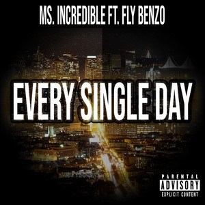 Every Single Day (feat. Fly Benzo) [Explicit]