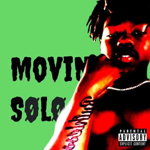 Movin Sølø (Explicit)