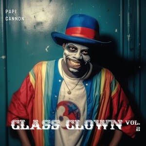 Class Clown Vol 2 (Explicit)