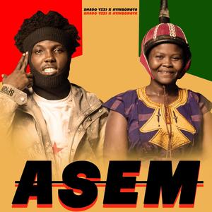 ASEM (feat. Ayinsongya) [Explicit]