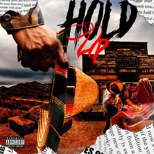 Hold Up(feat. Y.O.T.G Nico) (Explicit)