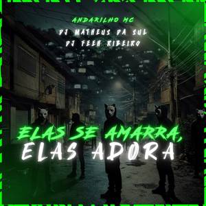 ELAS SE AMARRA, ELAS ADORA (Explicit)